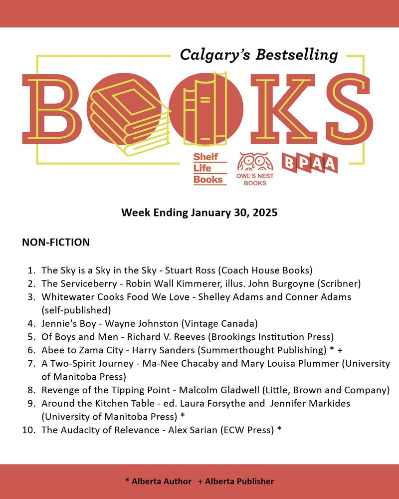 Calgary Bestseller List for the week ending  January 30, 2025. A PDF of the list can be found on our website through the following URL: https://bookpublishers.ab.ca/programs/calgary-bestseller-list/