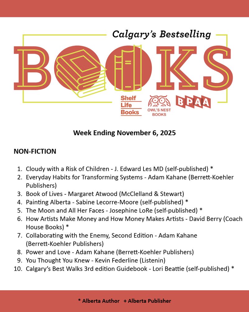 Calgary Bestseller List for the week ending  November 6, 2025. A PDF of the list can be found on our website through the following URL: https://bookpublishers.ab.ca/programs/calgary-bestseller-list/
