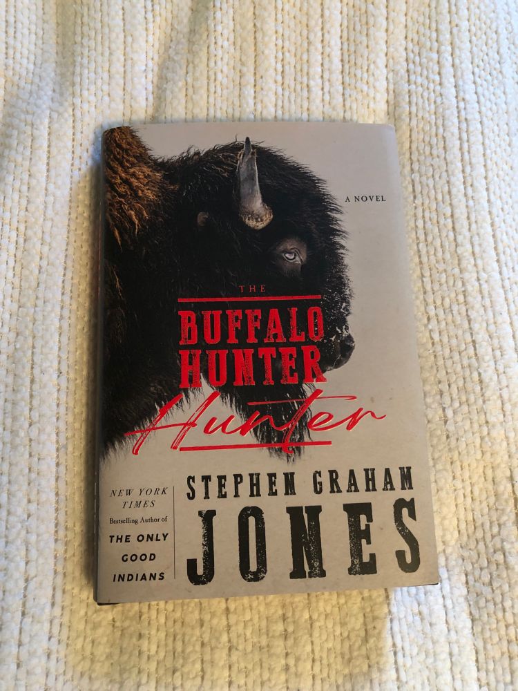 The books BUFFALO HUNTER HUNTER by Stephen Graham Jones. 