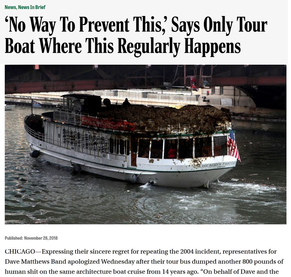 An edited screenshot of an article from The Onion.

The image and article text come from the article stating Dave Matthews Band has dumped sewage from their bus onto a passing tour boat for the second time.

The headline is edited to say "'No Way to Prevent This,' Says Only Tour Boat Where This Regularly Happens"