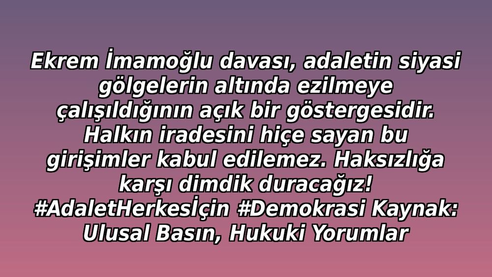 Ekrem İmamoğlu davası, adaletin siyasi gölgelerin altında ezilmeye çalışıldığının açık bir göstergesidir. Halkın iradesini hiçe sayan bu girişimler kabul edilemez. Haksızlığa karşı dimdik duracağız! #AdaletHerkesİçin #Demokrasi Kaynak: Ulusal Basın, Hukuki Yorumlar