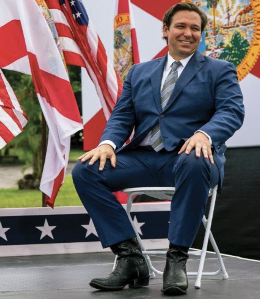 Ron Desantis and his stupid ass cowboy boots. 