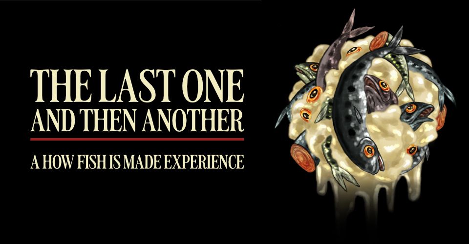 Cover art for "The Last One And Then Another: A How Fish Is Made Experience," featuring a ball of foam with various fish and severed fish parts stuck to it.