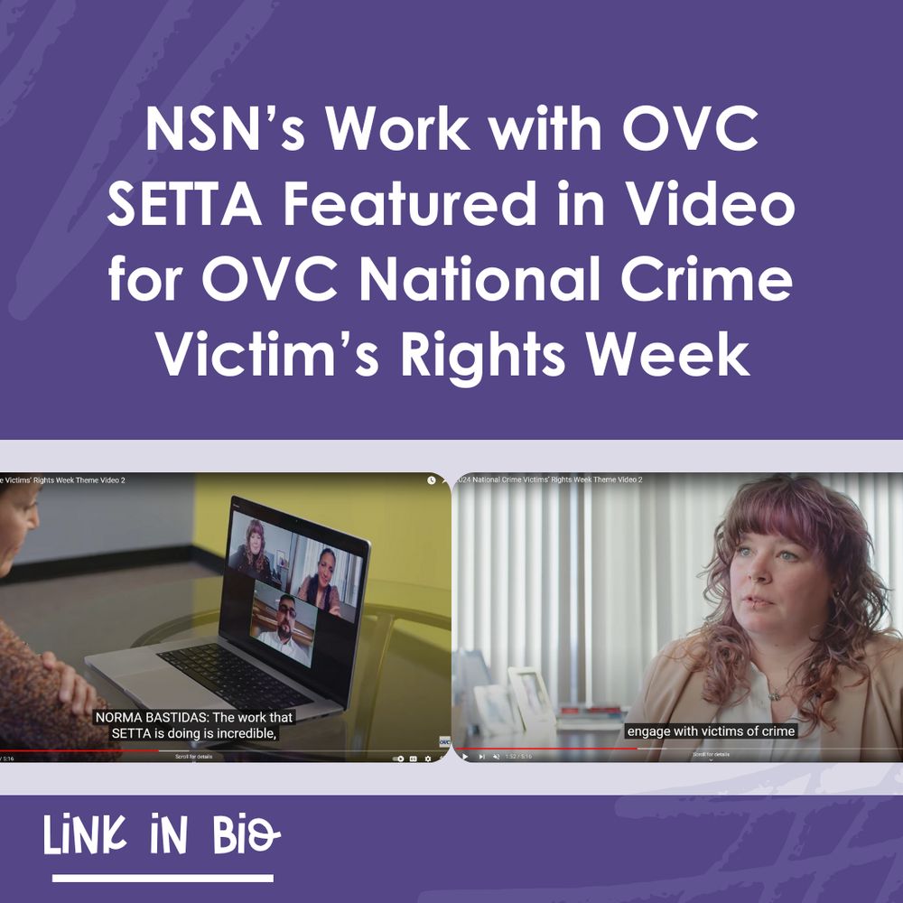 Image shows two screenshots that feature NSN members Rebekah Layton and Norma Bastidas from the video. Text reads: NSN’s Work with OVC SETTA Featured in Video for OVC National Crime Victim’s Rights Week