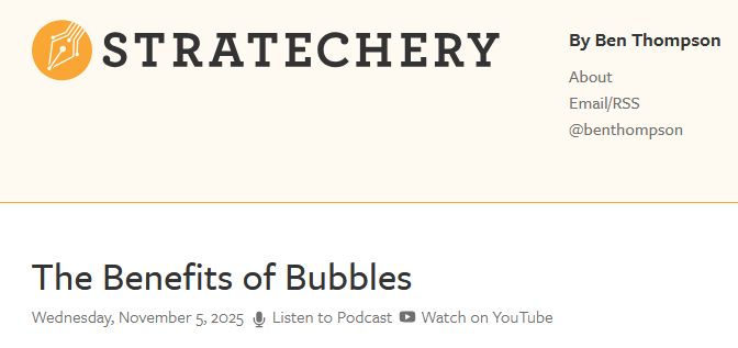 Stratechery by ben thompson
The benefits of bubbles
