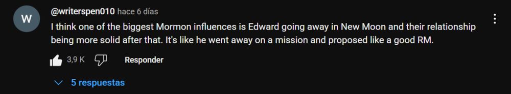 Comentari a l'apartat de youtube: "I think one of the biggest Mormon influences is Edward going away in New Moon and their relationship being more solid after that. It's like he went away on a mission and proposed like a good RM."