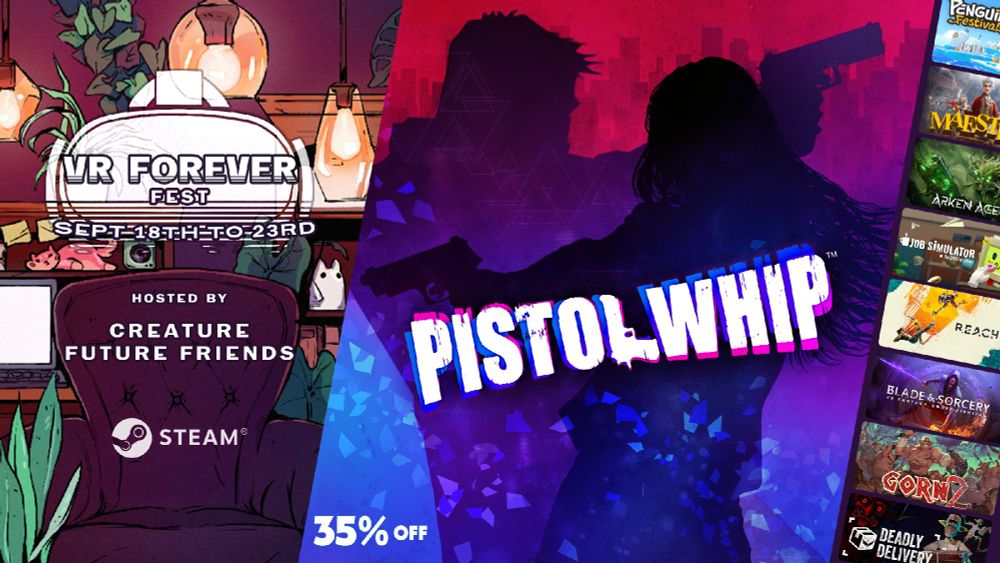 Promotional image for Pistol Whip's inclusion in the VR Forever Fest Steam sale. Text reads VR Forever Fest. Sept 18th to 23rd. Hosted by Creature Feature Friends. Pistol Whip 35 percent off. The right side of the image shows other titles involved in the sale. 