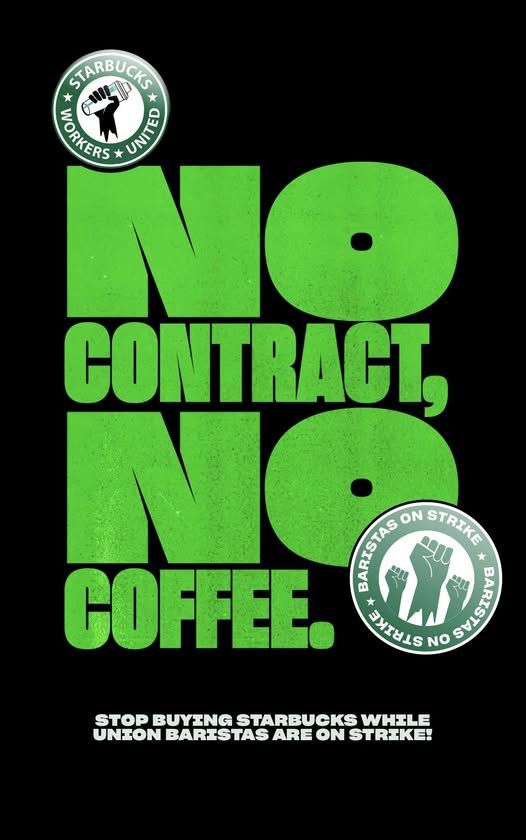 No contract, no coffee. Stop buying Starbucks while union baristas are on strike!