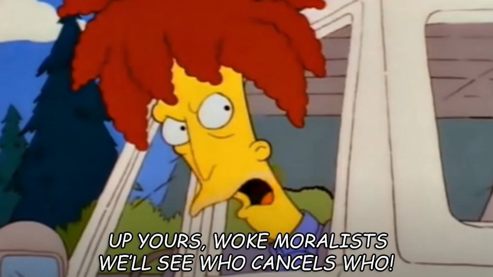 Sideshow Bob shouting Jordan Peterson's quote, "Up yours, woke moralists. We'll see who cancels who."