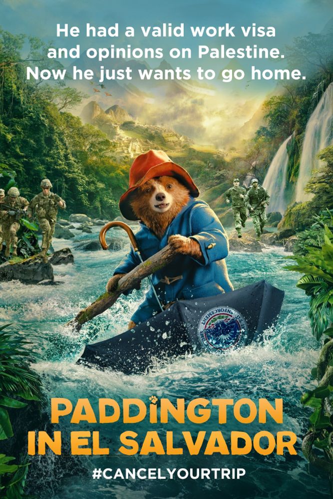 Paddington uses an ICE officials' umbrella as a boat to escape a number of El Salvador torture prison guards.

"He had a valid work VISA and opinions on Palestine.  Now he just wants to go home"
