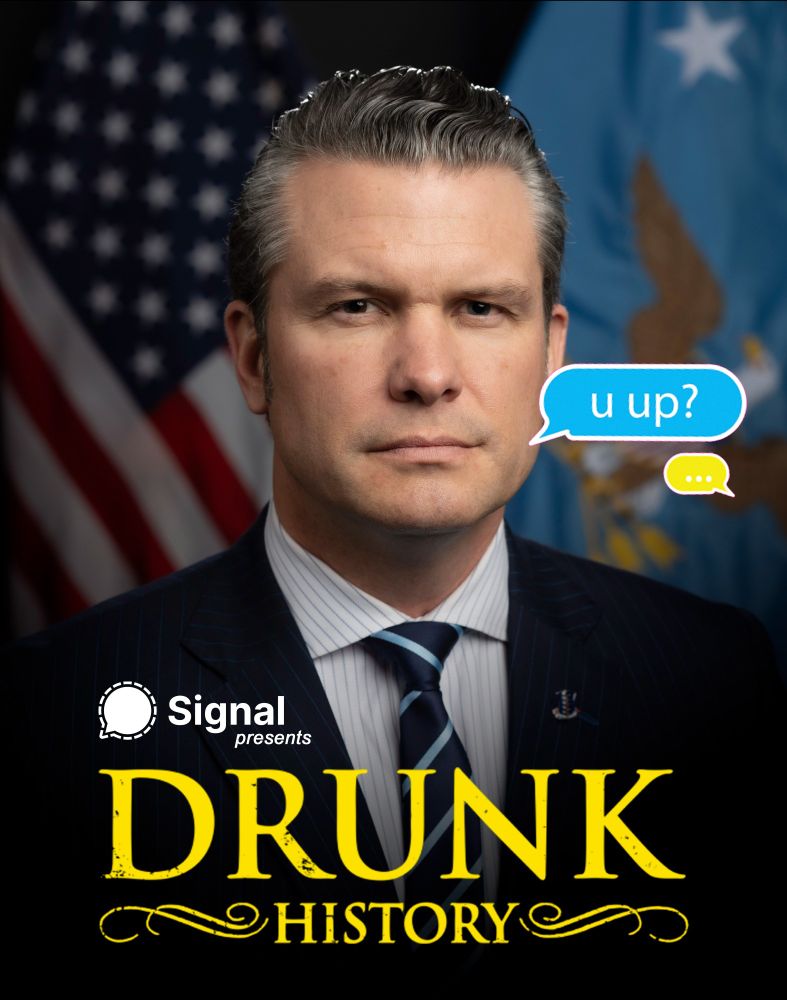 Pete Hegseth and Signal present Drunk History