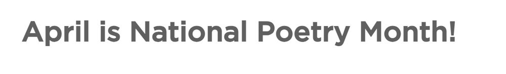 Screenshot of the headline "April is National Poetry Month!"