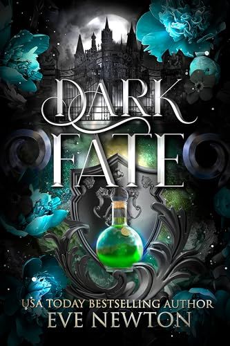 The cover of Dark Fate, Book 2 of The Eternal Legacy (SilverGate Academy) Series, by Eve Newton.