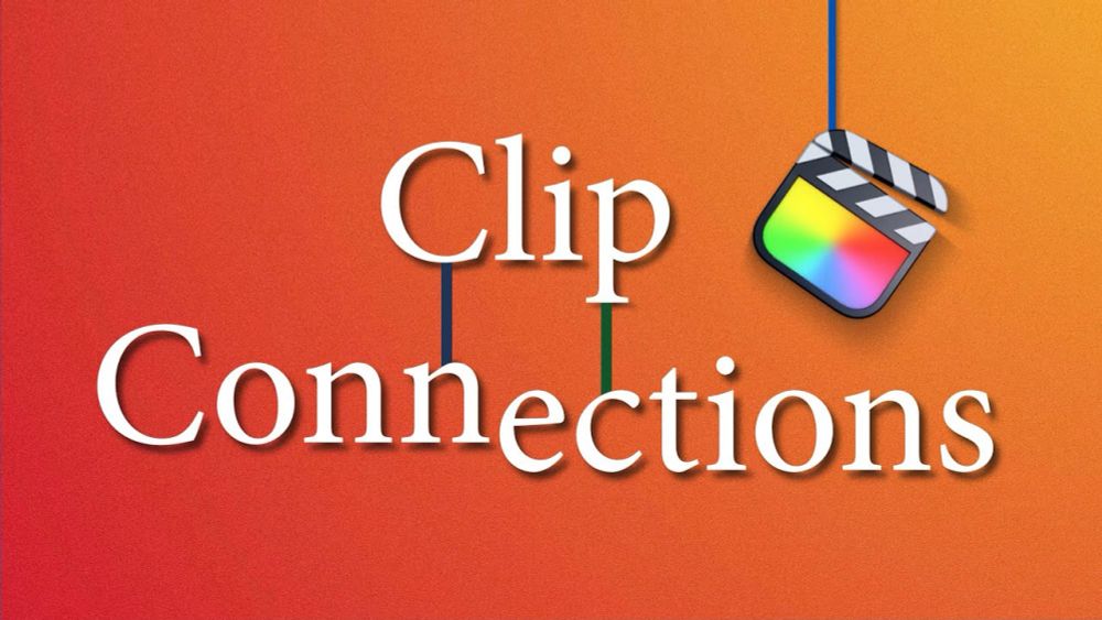 Using Clip Connections - FCP FTW