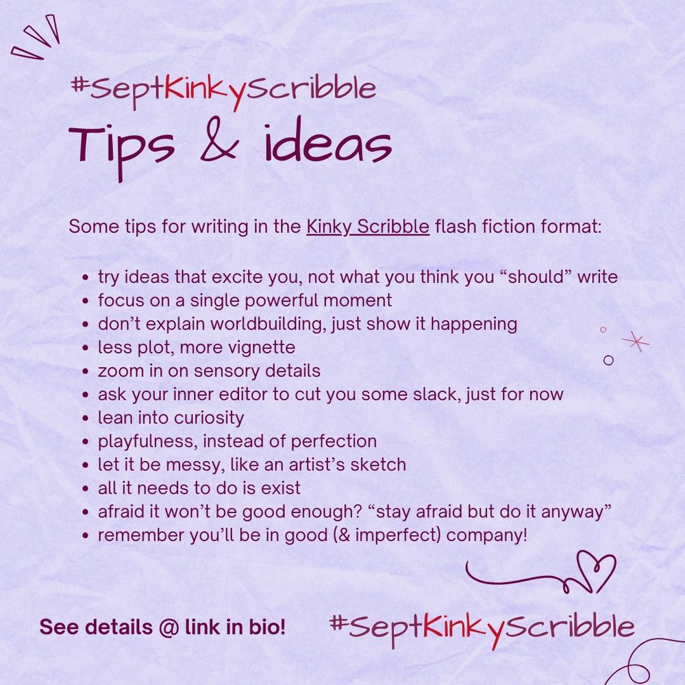 A graphic with a list of tips for September Kinky Scribbles. Examples: try ideas that excite you instead of what you think you "should" write, focus on a powerful moment, zoom in on sensory details, and lean into curiosity. See blog post for full list.