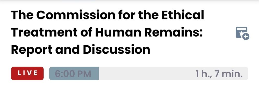 "The Commission for the Ethical Treatment of Human Remains" panel and report out