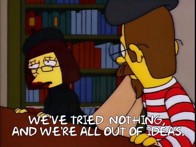 Screenshot aus Die Simpsons: zwei Beatniks sitzen an einem Tische und klagen: "We've tried nothing, and we're all out of ideas."