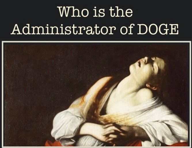 Who is the Administrator of DOGE