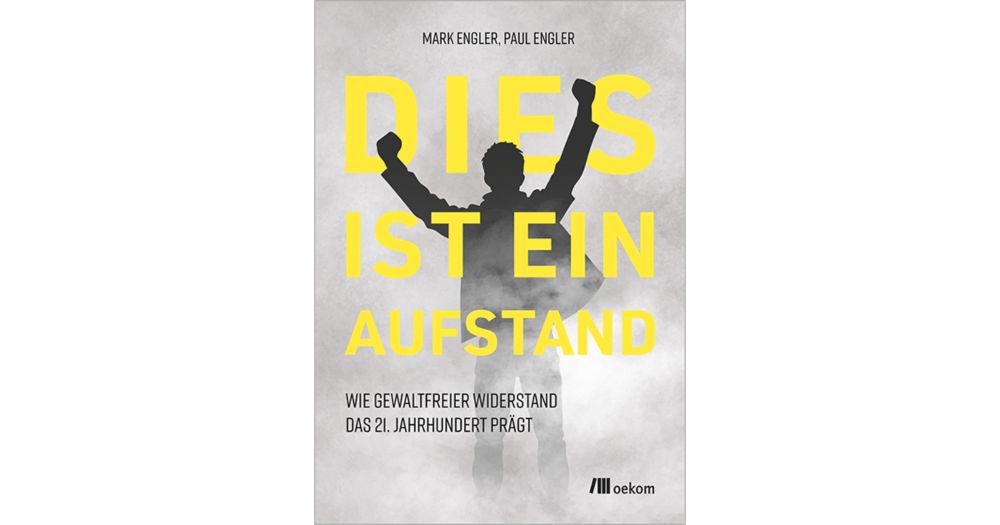 »Dies ist ein Aufstand« (Mark Engler, Paul Engler) bei oekom crowd