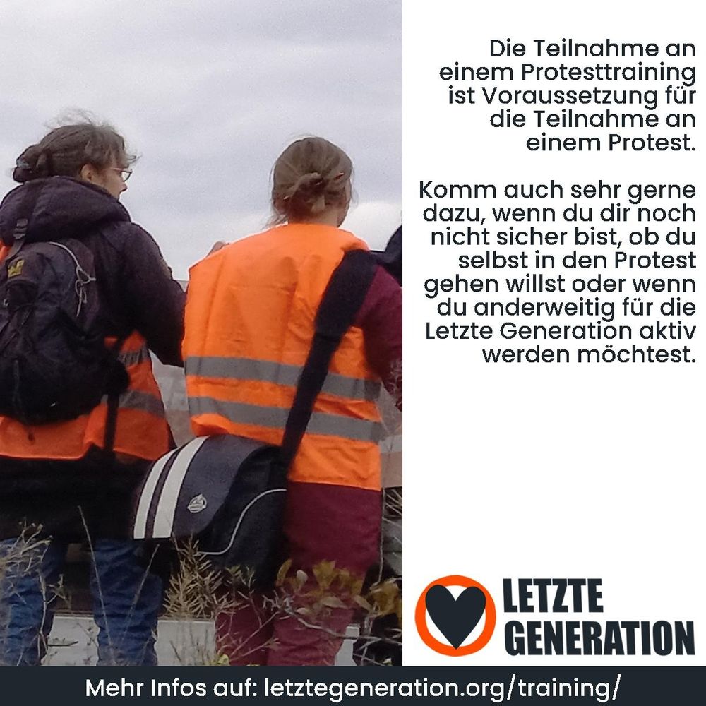 Die Teilnahme an einem Protesttraining ist die Voraussetzung für die Teilnahme an einem Protest.
Komm auch sehr gerne dazu, wenn du dir noch nicht sicher bist, ob du selbst in den Protest gehen willst oder wenn du anderweitig für die Letzte Generation aktiv werden möchtest.