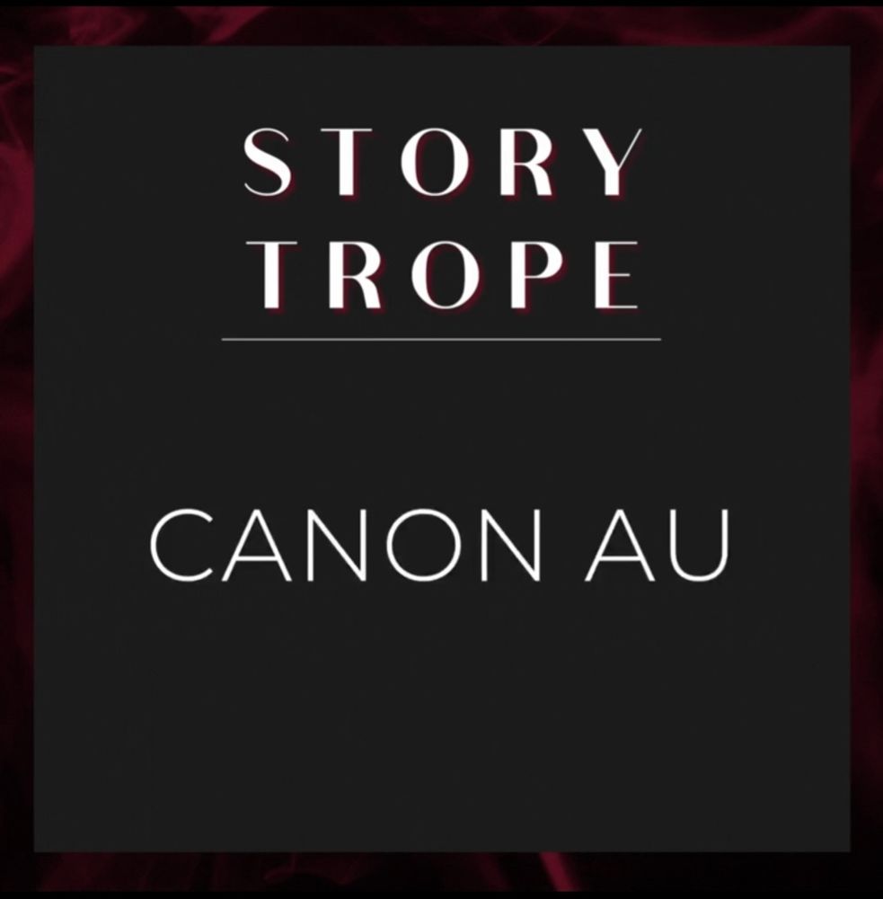 Story trope: canon au