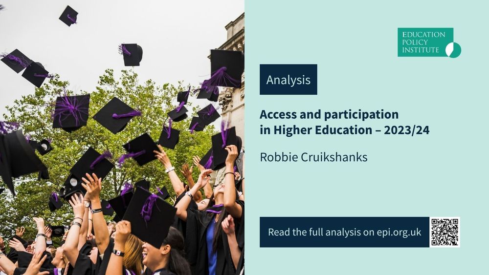 A group of graduates in black gowns and purple tassels celebrate by throwing their mortarboards into the air outdoors, with trees and a historic building in the background. On the right, a light blue panel displays the logo of the Education Policy Institute and the following text:
"Analysis
Access and participation in Higher Education – 2023/24
Robbie Cruikshanks
Read the full analysis on epi.org.uk"** along with a QR code.