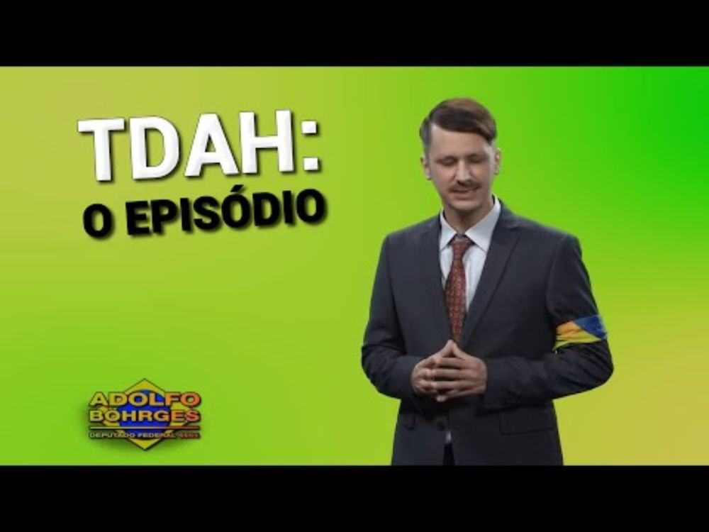 Aolfo Borgismo de Esquerda e TDAH