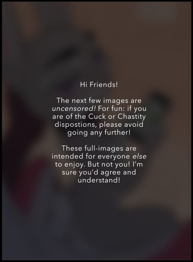 Warning page not to scroll past if you are a cuck or chastity person.