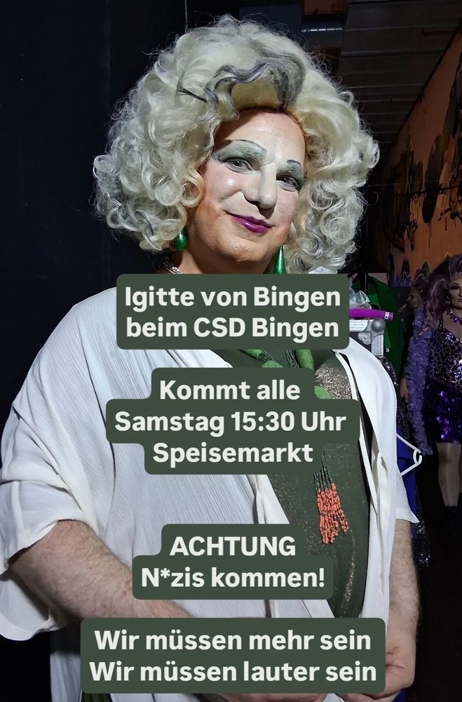 Portrait der Drag Queen Igitte von Bingen mit der Aufforderung, zum CSD   Bingen zu kommen. Samstag 15:30 Uhr Speisemarkt!