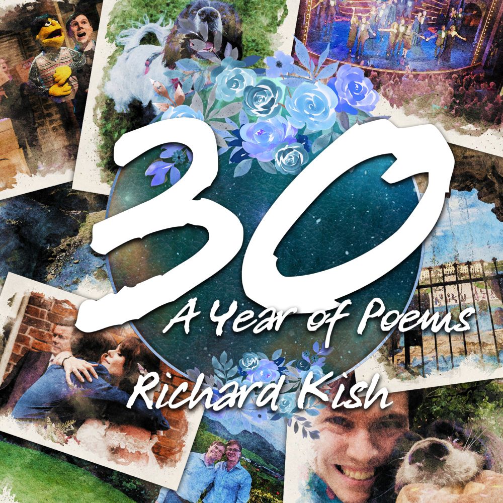 30: A Year of Poems by Richard Kish