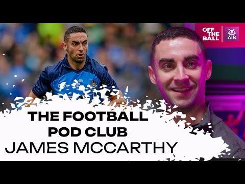 Exclusive: James McCarthy on The Football Pod Club