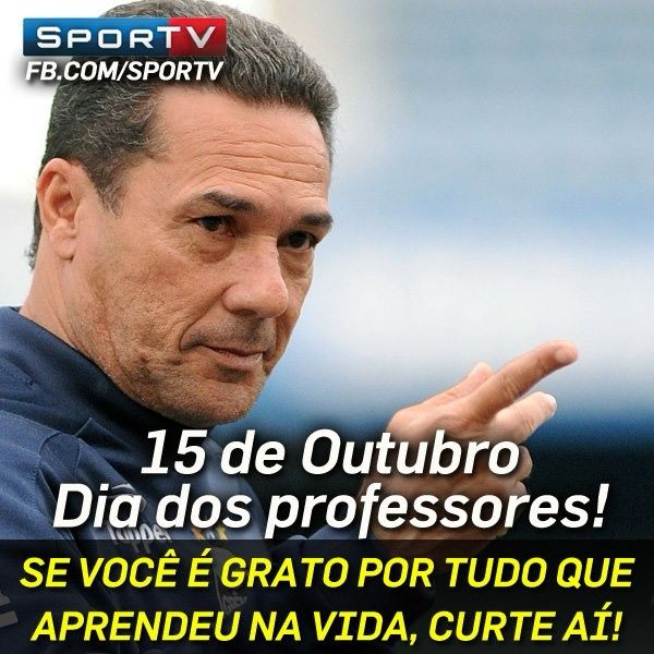 Imagem do Wanderley Luxemburgo, técnico de futebol. Com os seguintes dizeres: 15 de outubro. Dia dos professores! Se você é grato por tudo que aprendeu na vida, curte aí.