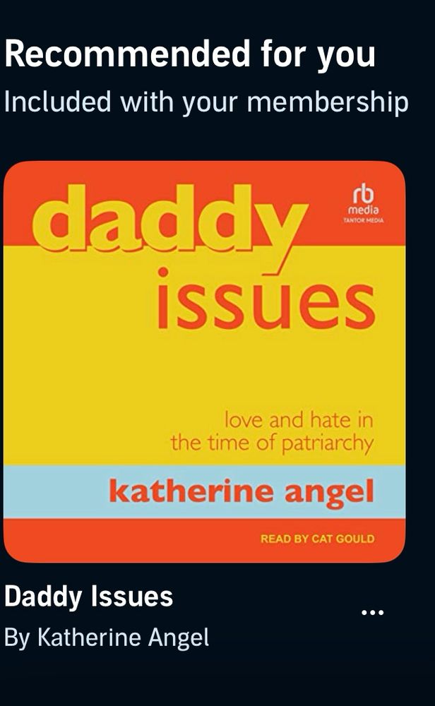 Recommended for me on Audible: a booked called Daddy Issues