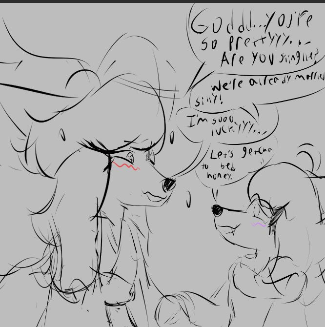 Ceroba, drunk, leaning over, hand being held by Violet, saying "Goddd... you're so prettyyy... Are you siingle?"
Violet, blushing and staring up at her, responds "we're already married, silly!'
Ceroba responds "I'm sooo luckyyy..."
Violet says back "Let's getcha to bed, honey."