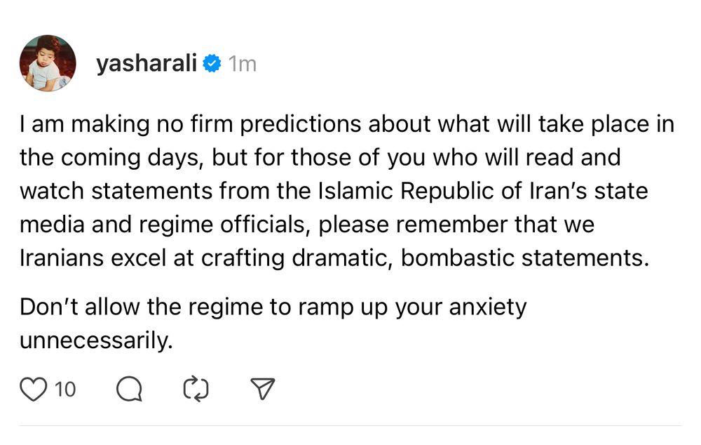 I am making no firm predictions about what will take place in the coming days, but for those of you who will read and watch statements from the Islamic Republic of Iran’s state media and regime officials, please remember that we Iranians excel at crafting dramatic, bombastic statements.

Don’t allow the regime to ramp up your anxiety unnecessarily.
