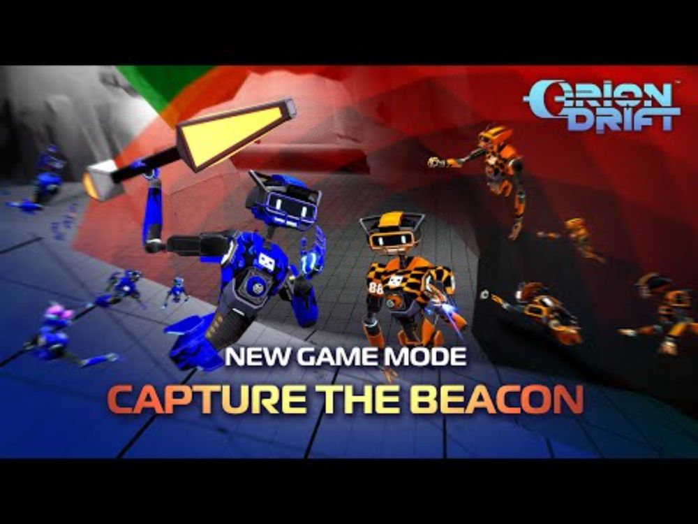 Orion Drift | NEW GAME MODE | Capture The Beacon (Out March 28th)