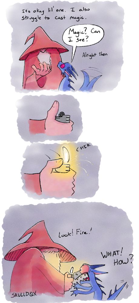 Red wizard talking to a blue kobold. Panel 1 shows wizard looking at his hand: Wizard: "It's okay lil' one, I also struggle to cast magic." Kobold excited to hear magic has his tail wagging: "Magic? Can I see?" Wizard: "Alright then". Panel 2 shows a hand holding a lighter. Panel 3 the thumb triggers the lighter and sparks a flame. Panel 4 the wizard holds the lit lighter to the kobold. The kobold is in shock. Wizard: "Look! Fire" Kobold: "WHAT! HOW?"