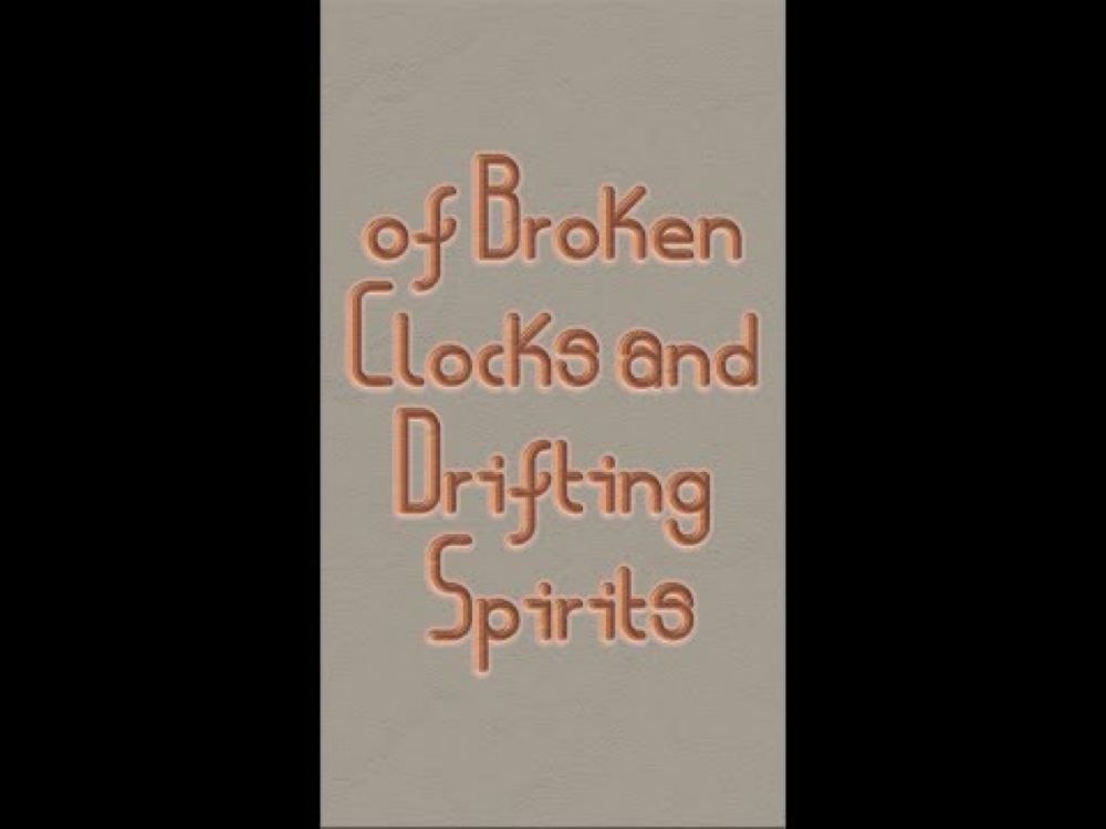 of Broken Clocks and Drifting Spirits - James Hyde