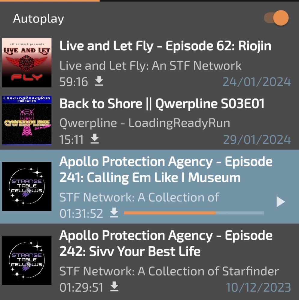 Part of a screenshot of a Podcast Addict playlist with
Live and Let Fly episode 62
Qwerpline season 3 episode 1
Apollo Protection Agency episode 241 2/3 played
Apollo Protection Agency Episode 242