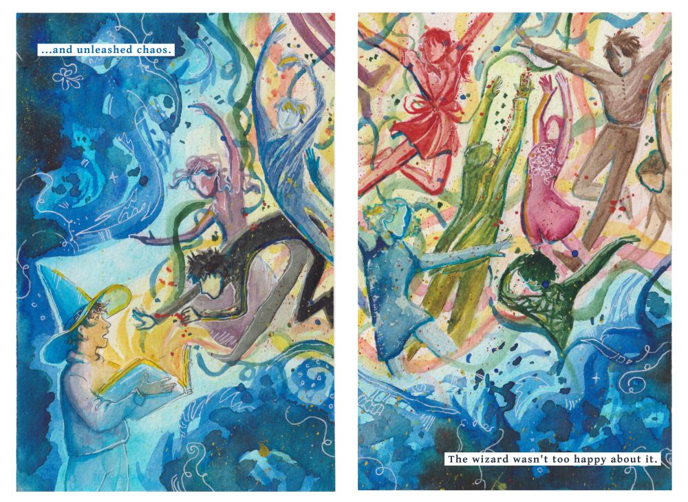 A watercolor painting. Spellbook opened, the apprentice watches helplessly as various magical beings are released out of it. The caption says: ...and unleashed chaos. The wizard wasn't too happy about it.