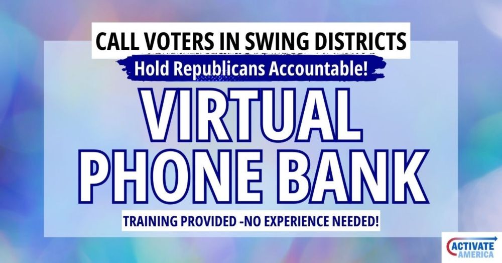 📣 About This Week’s Phone Banks

Join Activate America for our Impact Week of Summer Phone Banks! No experience needed—training provided before every shift.

We’re talking to voters about critical iss...