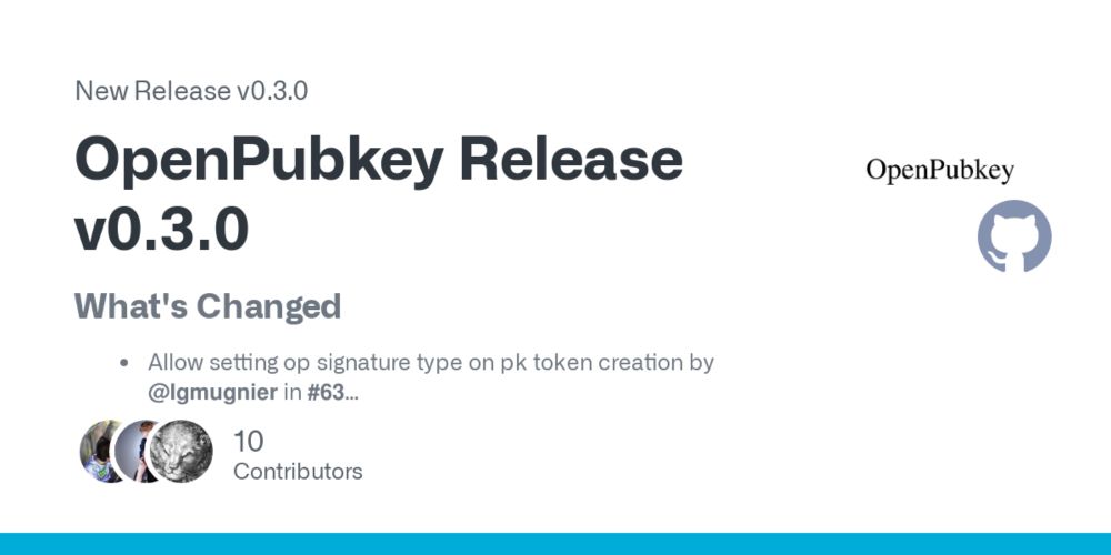 Release OpenPubkey Release v0.3.0 · openpubkey/openpubkey