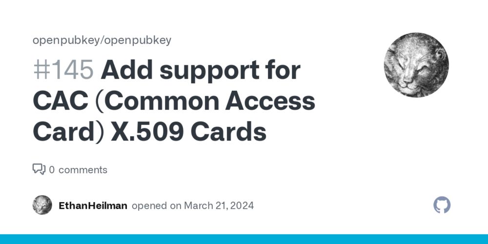 Add support for CAC (Common Access Card) X.509 Cards · Issue #145 · openpubkey/openpubkey