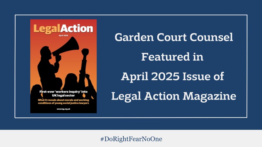 Legal Action magazine April 2025 cover shows protest silhouettes with a megaphone and raised fists. Text reads: First-ever ‘workers inquiry’ into UK legal sector. Beside it, text states: Garden Court Counsel Featured in April 2025 Issue of Legal Action Magazine.