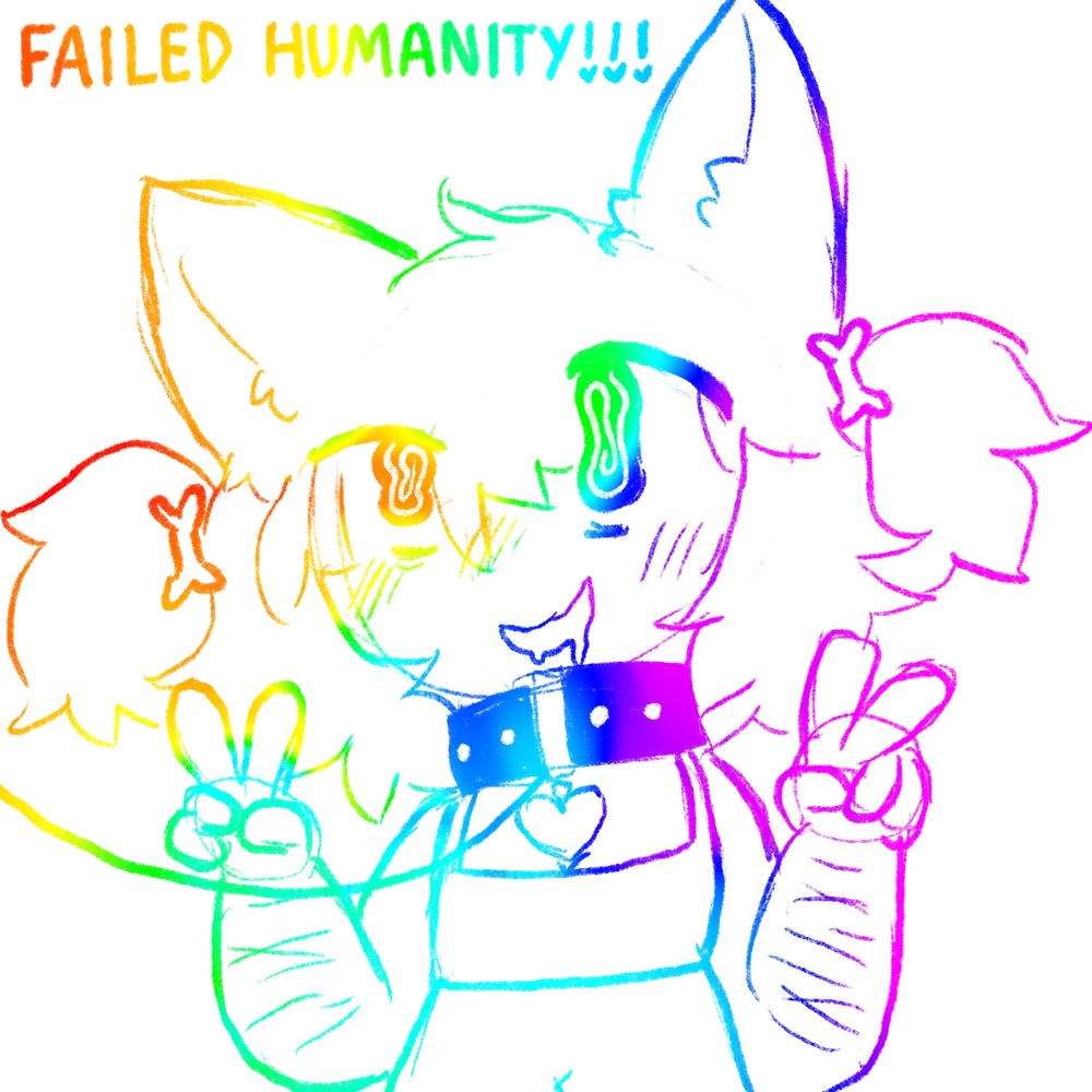 a drawing of a catgirl. it is colored in bright rainbow. the catgirl has two ponytails, each with a bone on them, and a collar with a leash and heart charm. it is making two peace signs, and it has scars on its arms. text at the top says "FAILED HUMANITY!!!"