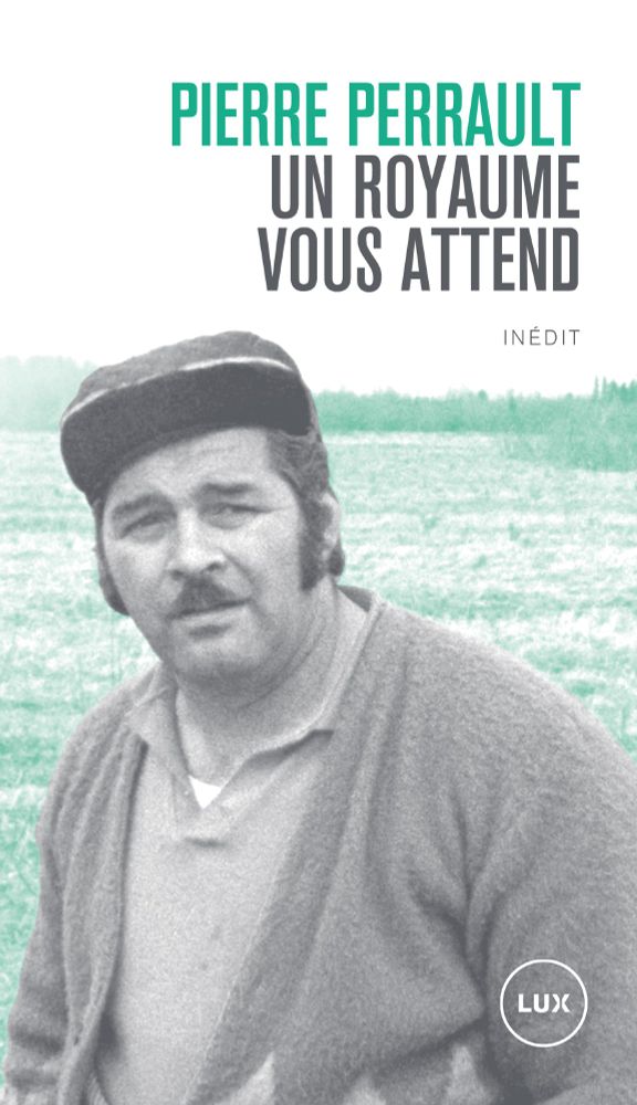 Couverture du livre Un royaume vous attend de Pierre Perrault. Photo d'Hauris Lalancette.