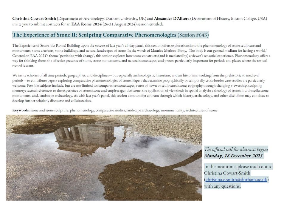 Christina Cowart-Smith (Department of Archaeology, Durham University, UK) and Alexander D’Alisera (History Department, Boston College, USA) invite you to submit abstracts for an EAA Rome 2024 (28-31 August 2024) session entitled: The Experience of Stone II: Sculpting Comparative Phenomenologies (Session #643)