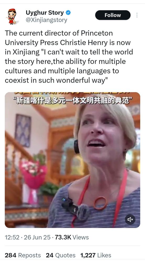 Screenshot of an X post: The current director of Princeton University Press Christie Henry is now in Xinjiang "I can't wait to tell the world the story here,the ability for multiple cultures and multiple languages to coexist in such wonderful way"