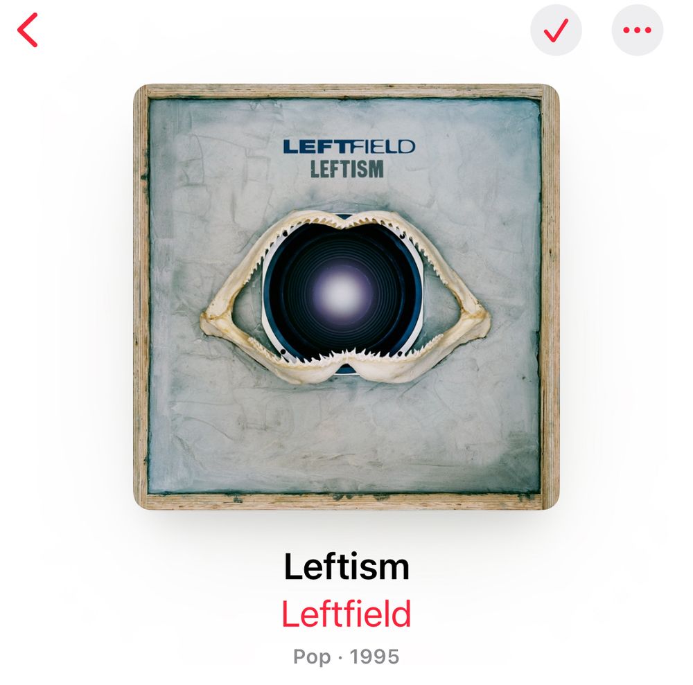 Leftism by Leftfield, 1995