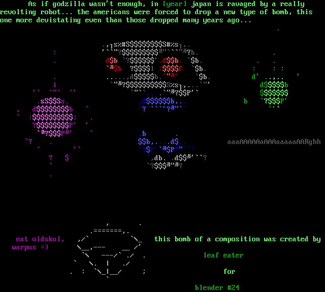 As if godzilla wasn't enough, in lyearl japan is ravaged by a really revolting robot... the americans were forced to drop a new type of bomb, this one more devistating even than those dropped many years ago... S7 Lr 3H7 S 7b - aSb assb. $b. SSSS $b. $b. J ST - - WJ7SSP' SD5 l 7-0s D $Sb,.. .as. daaffifffaffifadddaffikghh SP' USP'US ,db. d$s" *? 7$S$"W? eat Dldskul, this bomb of a composition was created by warpus =) leaf eater for blender #24